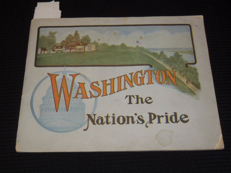 1902 WASHINGTON THE NATION'S PRIDE VIEW BOOK - GREAT PHOTOS - J 7911