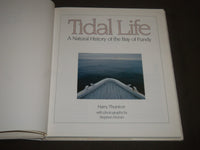 1990 TIDAL LIFE BAY OF FUNDY BY HARRY THURSTON BOOK - I 564