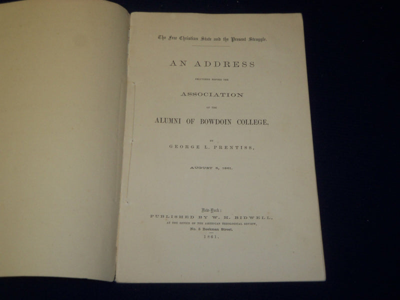 1861 BOWDOIN COLLEGE ALUMNI ASSOCIATION ADDRESS BY GEORGE L. PRENTISS - J 4413