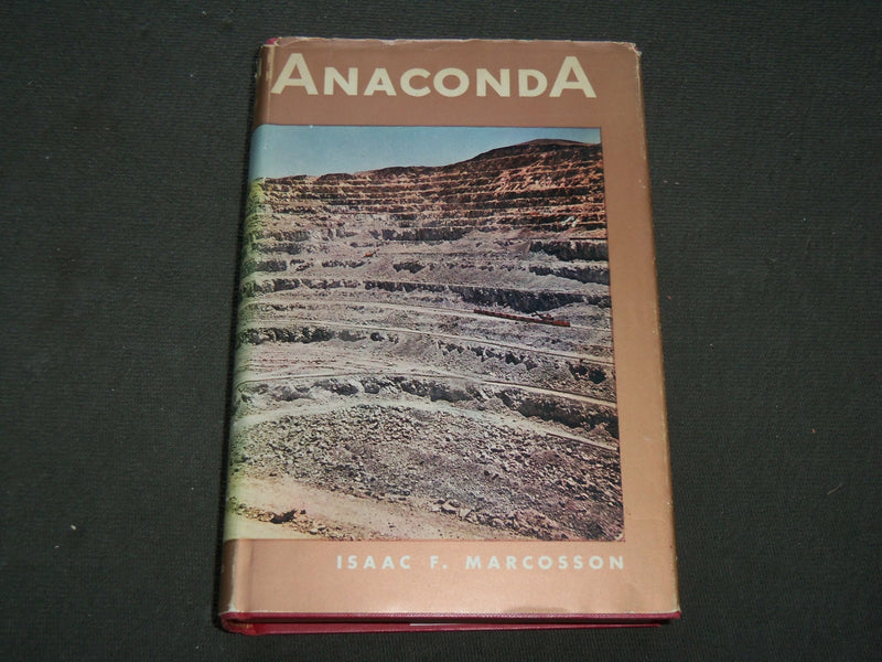 1957 ANACONDA HARDCOVER BOOK BY ISAAC F. MARCOSSON - KD 6207