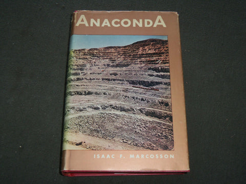 1957 ANACONDA HARDCOVER BOOK BY ISAAC F. MARCOSSON - KD 6207