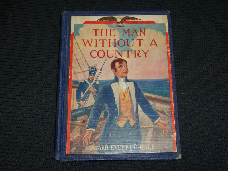 1927 THE MAN WITHOUT A COUNTRY HARDCOVER BOOK BY EDWARD EVERETT HALE - KD 7303