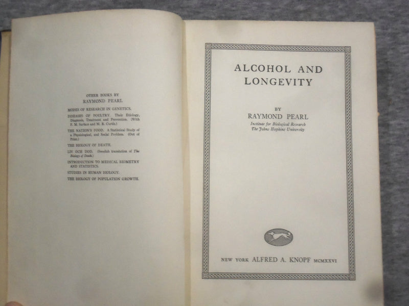 1926 ALCOHOL AND LONGEVITY BY RAYMOND PEARL - KD 2758G
