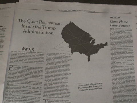 2018 SEPTEMBER 6 NEW YORK TIMES - OP ED: QUIET RESISTANCE INSIDE TRUMP ADMIN.