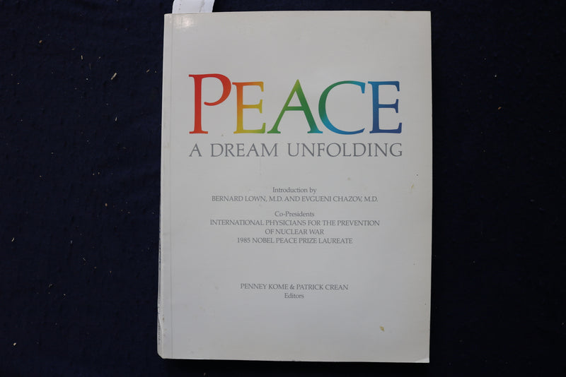 1986 PEACE - A DREAM UNFOLDING - SOFTCOVER BOOK - K 1763