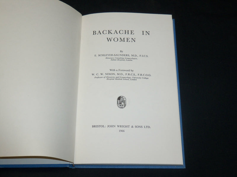 1966 BACKACHE IN WOMEN HARDCOVER BOOK BY E. SCHLEYER-SAUNDERS - KD 2763R