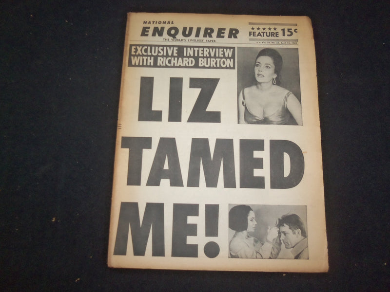 1965 APRIL 18 NATIONAL ENQUIRER NEWSPAPER - BURTON: LIZ TAMED ME! - NP 7382