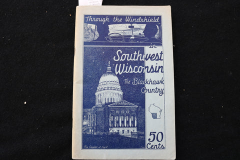 1948 SOUTHWEST WISCONSIN THE BLACKHAWK COUNTRY TRAVEL GUIDE - SOFTCOVER - K 2233