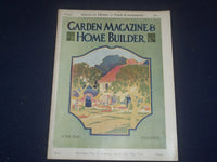 1925 JUNE GARDEN MAGAZINE & HOME BUILDER- AMERICAN HOMES & FURNISHINGS -ST 5347F