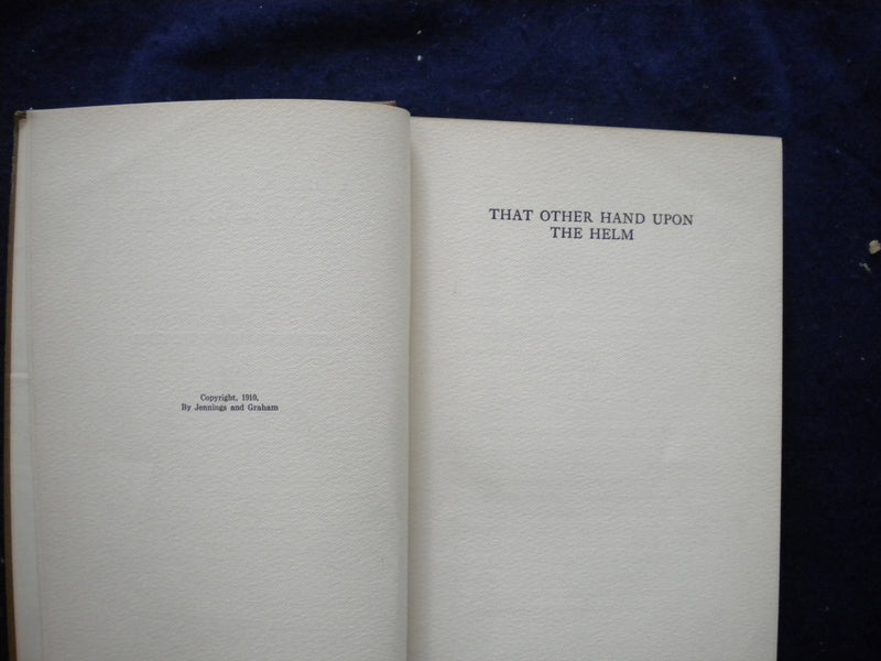 1910 THAT OTHER HAND UPON THE HELM HARDCOVER BOOK BY CHARLES GOSS - KD 8121