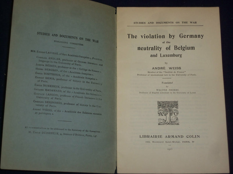 1915 THE VIOLATION BY GERMANY OF BELGIUM & LUXEMBERG BY ANDRE WEISS - J 4515