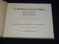 1905 THE OLD MASTERS WITH THE CHILDREN BOOK BY FRANKLIN BELDON - KD 4144K