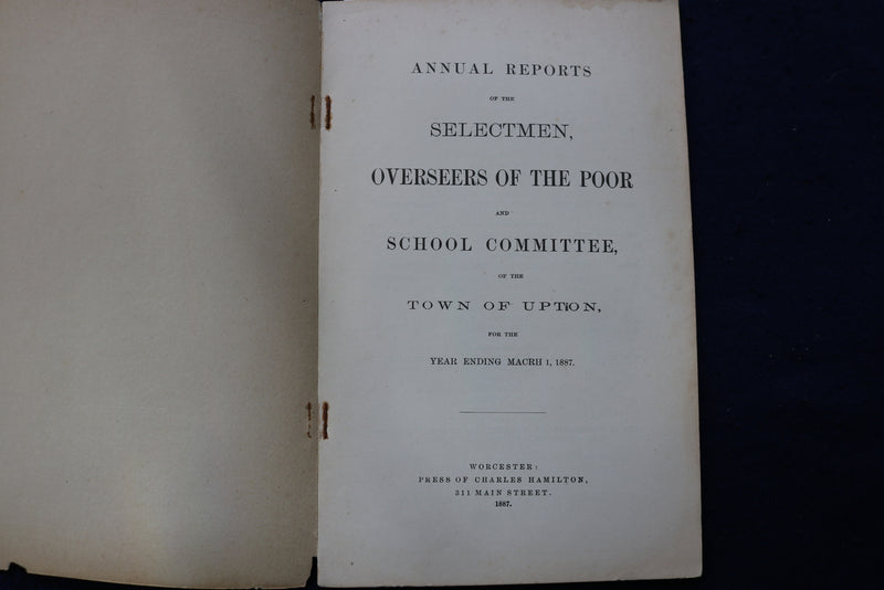 1887 UPTON TOWN OFFICERS ANNUAL REPORT SOFTCOVER BOOK - K 799