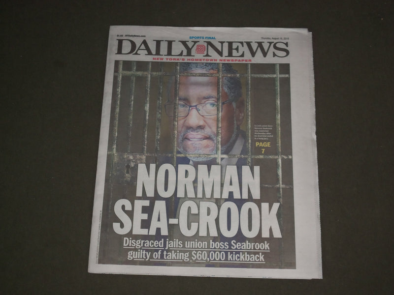 2018 AUGUST 16 NEW YORK DAILY NEWS - NORMAN SEABROOK CONVICTED OF $60K KICKBACK