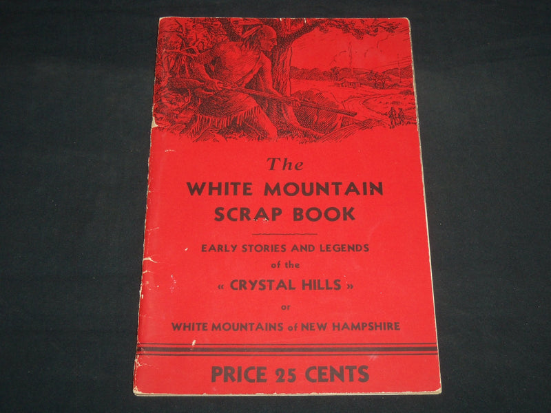 1938 THE WHITE MOUNTAIN SCRAP BOOK - CRYSTAL HILLS - NEW HAMPSHIRE - J 8642