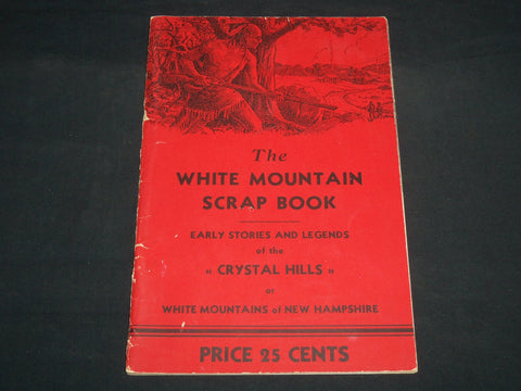 1938 THE WHITE MOUNTAIN SCRAP BOOK - CRYSTAL HILLS - NEW HAMPSHIRE - J 8642