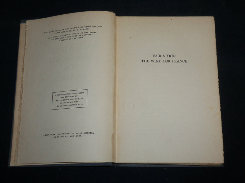 1944 FAIR STOOD THE WIND FOR FRANCE HARDCOVER BOOK BY H. E. BATES - KD 7273