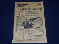 1926 SAILOR MAIDS A MUSICAL COMEDY BY CHARLES ROSS CHANEY - SOFTCOVER - SP 2529