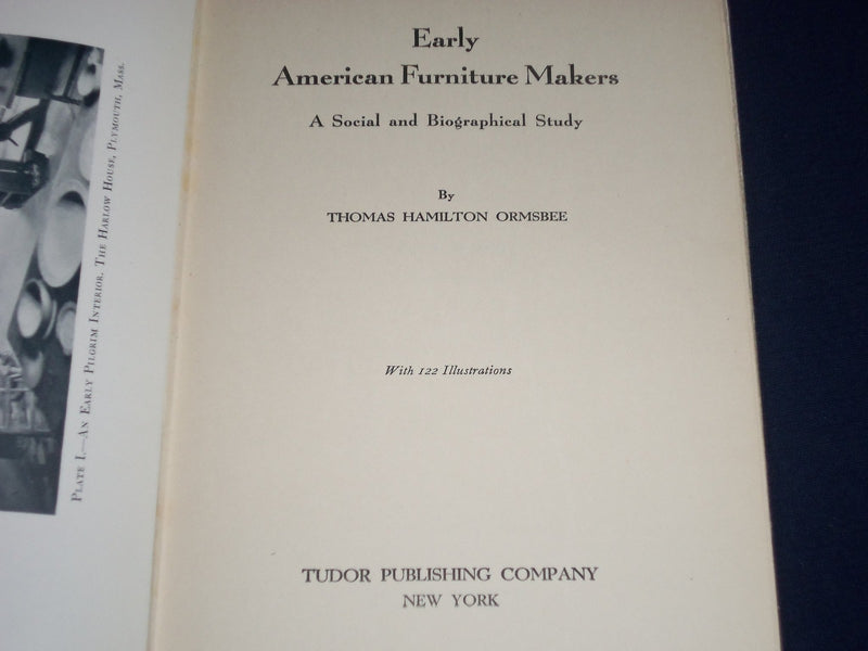1935 EARLY AMERICAN FURNITURE MAKERS BOOK BY THOMAS ORMSBEE - PHOTOS - KD 1363