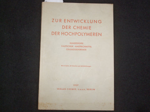 1937 ZUR ENTWICKLUNG DER CHEMIE DER HOCHPOLYMEREN BOOK - GERMAN TEXT - J 9997