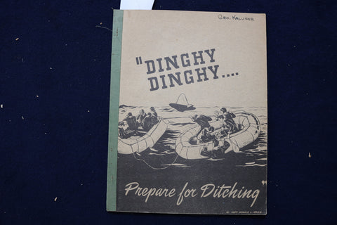 1944 DINGHY DINGHY.... PREPARE FOR DITCHING SOFTCOVER BY DONALD L. ARLEN - K 663