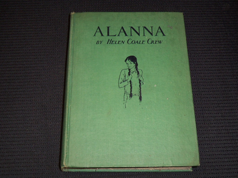 1929 ALANNA HARDCOVER BOOK BY HELEN COALE CREW - JOAN ESLEY - KD 7962