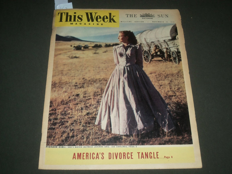 1948 NOVEMBER 21 THIS WEEK MAGAZINE SECTION - JOANNE DRU COVER - J 2663