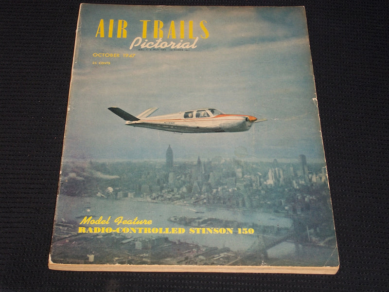 1947 OCTOBER AIR TRAILS PICTORIAL MAGAZINE - RADIO STINSON 150 - E 7089