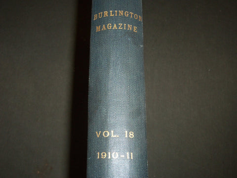 1910 OCTOBER-1911 MARCH THE BURLINGTON MAGAZINE BOUND VOLUME NO. 17 - R 712