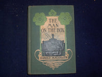 1904 THE MAN ON THE BOX HARDCOVER BOOK BY HAROLD MACGRATH - KD 9039