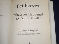 2000 PET PEEVES DOCTOR RAWFF BOOK BY GEORGE PLIMPTON AUTHOR INSCRIBED - KD 2566