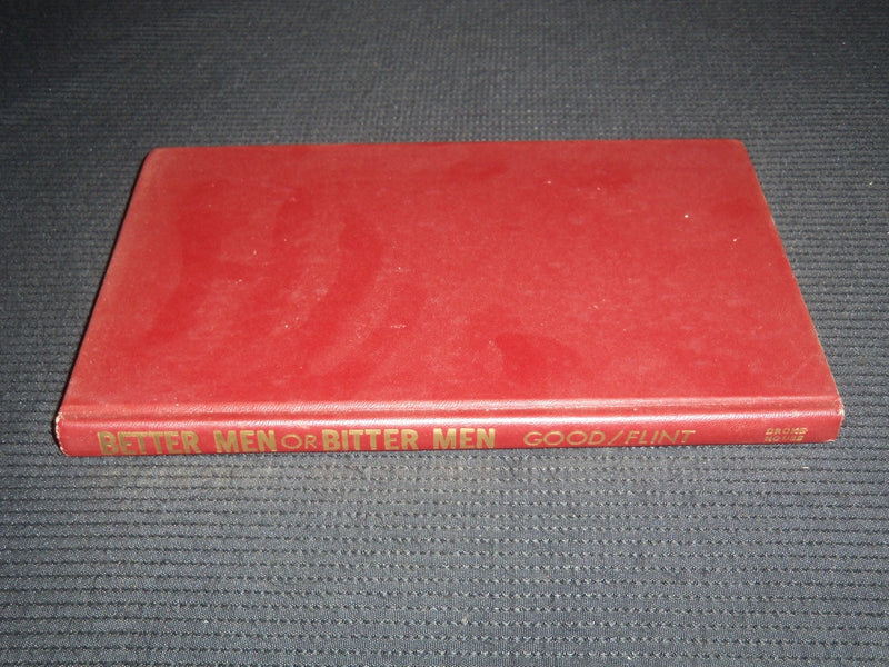 1969 BETTER OR BITTER MEN BOOK BY HOMER GOOD AND CORT FLINT - FIRST EDN- KD 7847
