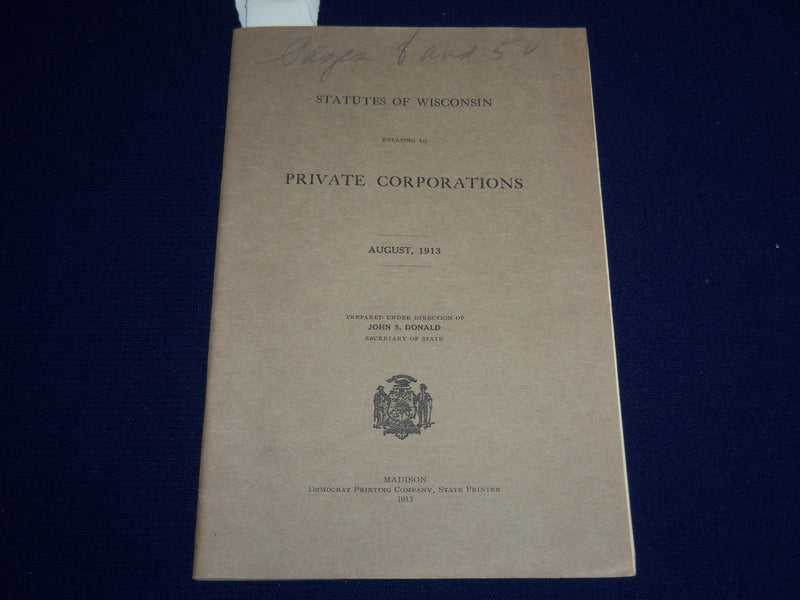1913 AUGUST STATUTES OF WISCONSIN PRIVATE CORPORATIONS PREPARED BY DONALD- K 511