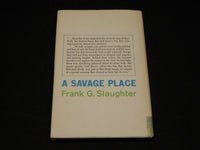 1964 A SAVAGE PLACE BOOK INSCRIBED BY FRANK SLAUGHTER - BOOK CLUB EDITION- D 504