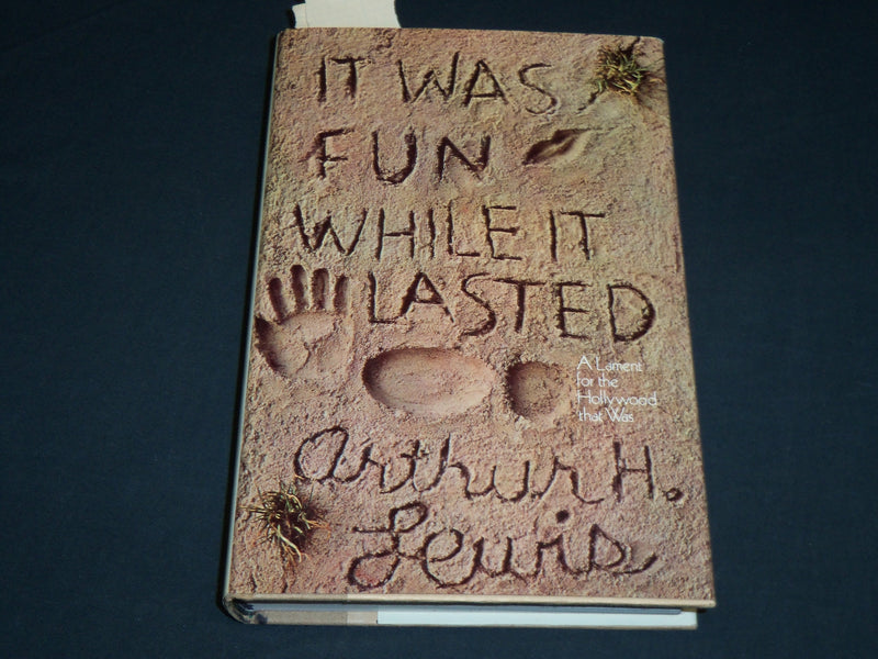 1973 IT WAS FUN WHITE IT LASTED HARDCOVER BOOK INSCRIBED BY ARTHUR LEWIS - D 465