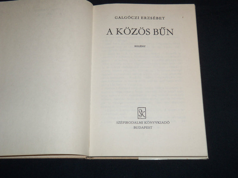 1976 A KOZOS BON HARDCOVER BOOK BY GALGOCZI ERZSEBET - HUNGARIAN - KD 4670P