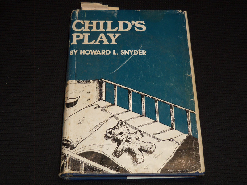 1985 CHILD'S PLAY HARDCOVER BOOK BY HOWARD SNYDER - INSCRIBED - KD 7718