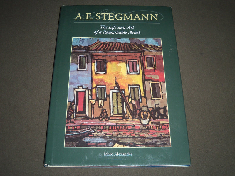 2000 A. E. STEGMANN BY MARC ALEXANDER HARDCOVER BOOK - GREAT PRINTS - I 1184