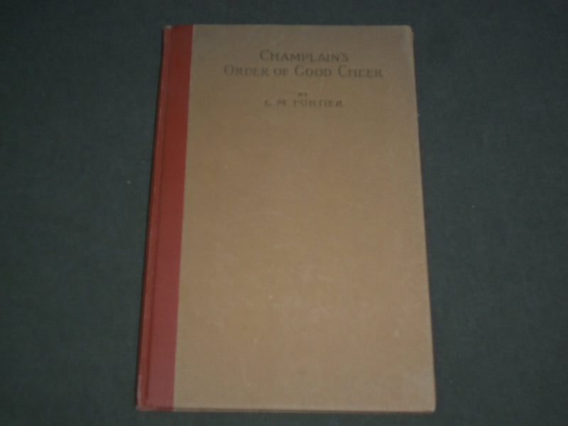 1928 CHAMPLAIN'S ORDER OF GOOD CHEER BOOK BY L. M. FORTIER - KD 5144