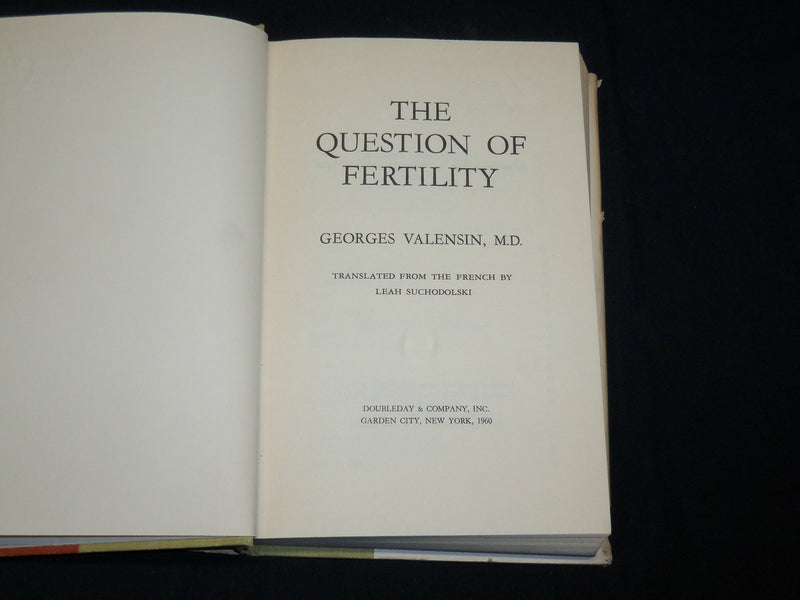 1960 THE QUESTION OF FERTILITY BOOK BY GEORGE'S VALENSIN M. D. - KD 2761M
