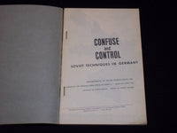 1951 CONFUSE AND CONTROL SOVIET TECHNIQUES IN GERMANY SOFTCOVER BOOK - J 7138