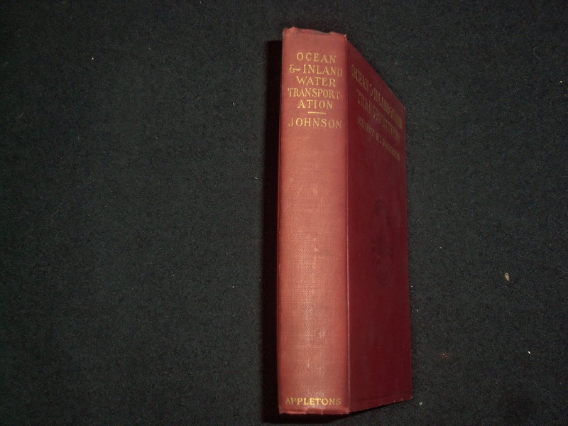 1911 OCEAN AND INLAND WATER TRANSPORTATION HARDCOVER BOOK BY E. JOHNSON- KD 9213