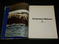 1974 THE SPORTSMAN'S WILDERNESS HARDCOVER BOOK - GREAT PHOTOS - I 1918