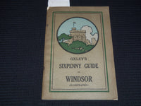 1920 OXLEY'S SIX PENNY GUIDE TO WINDSOR BOOK - ILLUSTRATED - J 9536