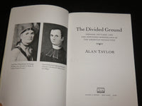 2006 THE DIVIDED GROUND SOFTCOVER BOOK BY ALAN TAYLOR - KD 7450