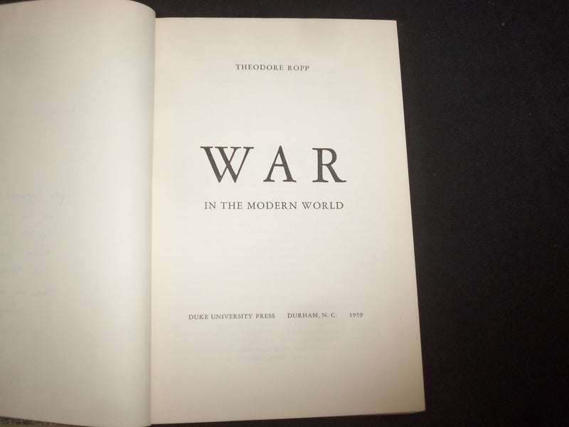 1959 WAR IN THE MODERN WORLD HARDCOVER BOOK BY THEODORE ROPP - KD 9284