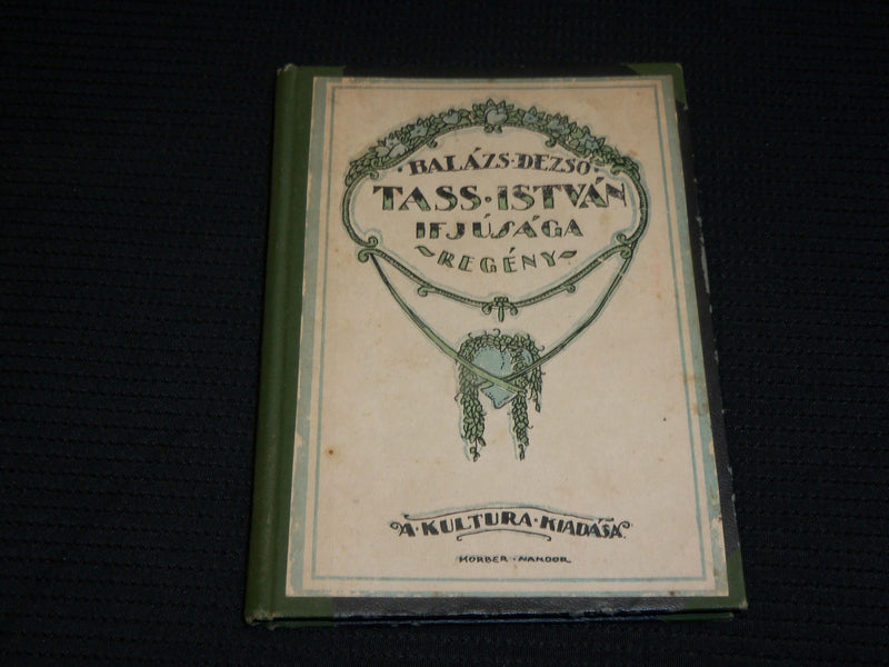 1918 TASS ISTVAN IF JUSAGA BOOK BY BALZAS DEZSO - HUNGARIAN - J 7034