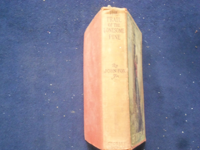 1908 THE TRAIL OF THE LONESOME PINE HARDCOVER BOOK BY JOHN FOX JR. - KD 9062