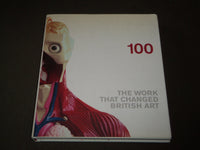 2003 100 THE WORK THAT CHANGED BRITISH ART HARDCOVER BOOK - I 1604