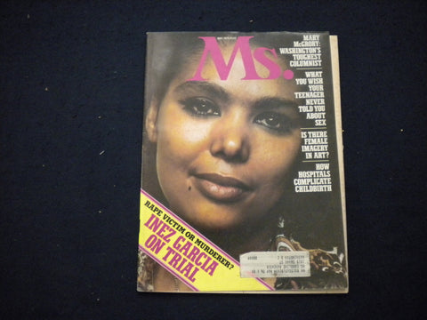 1975 MAY MS. MAGAZINE - INEZ GARCIA ON TRIAL, RAPE VICTIM OR MURDERER? - B 639N